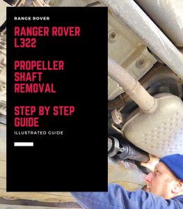 Ranger Rover L322 Propeller Shaft Removal Step By Step Guide